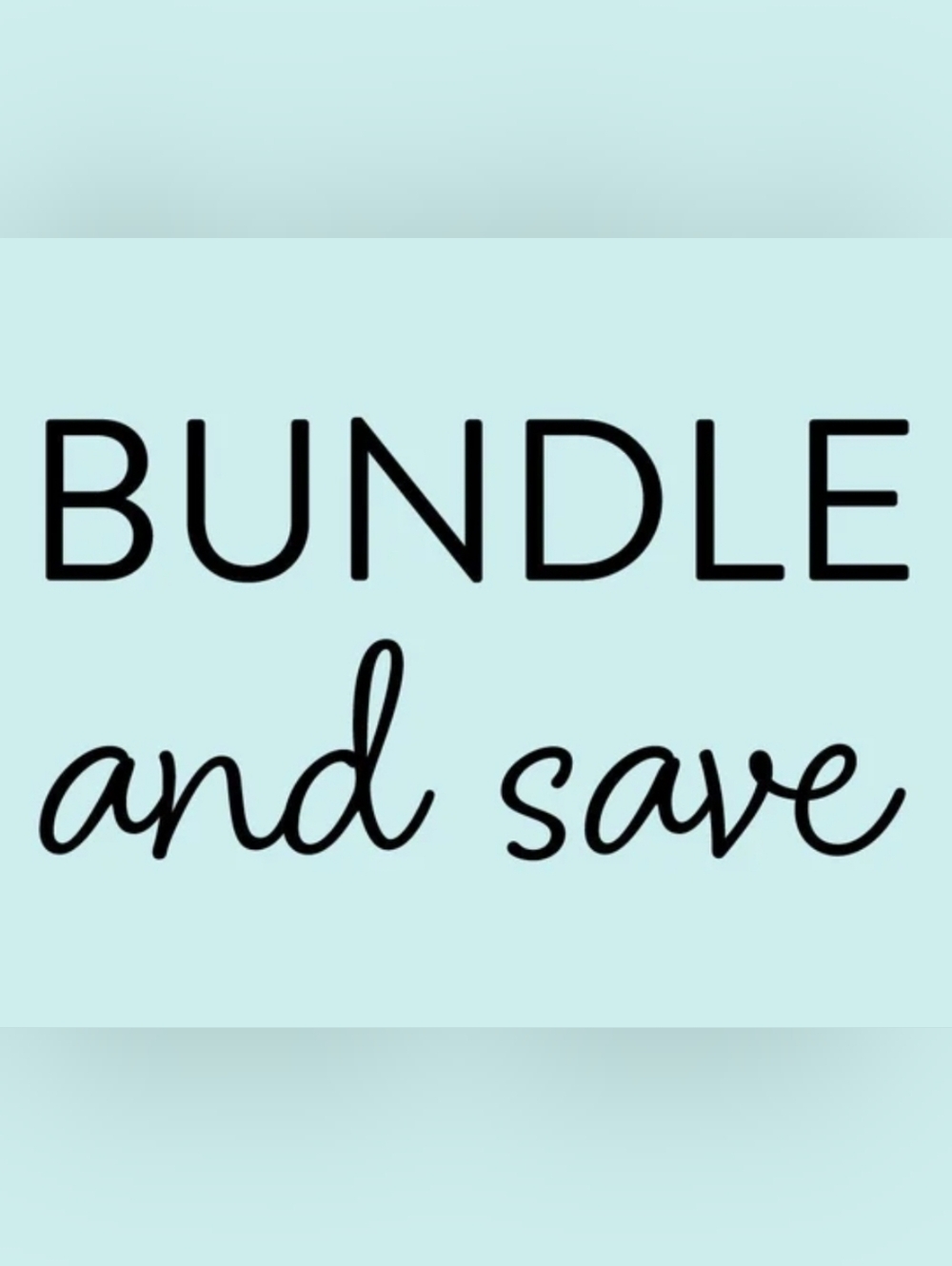 Bundle & Save!
